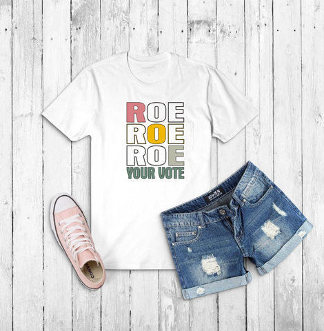 ROE YOUR VOTE TEE